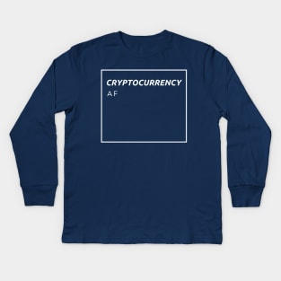 Cryptocurrency. AF. Kids Long Sleeve T-Shirt